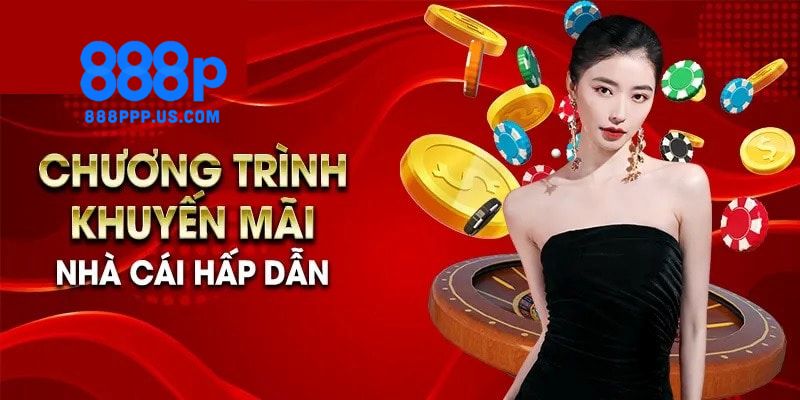 Điều làm khuyến mãi 888P nổi bật hơn cả