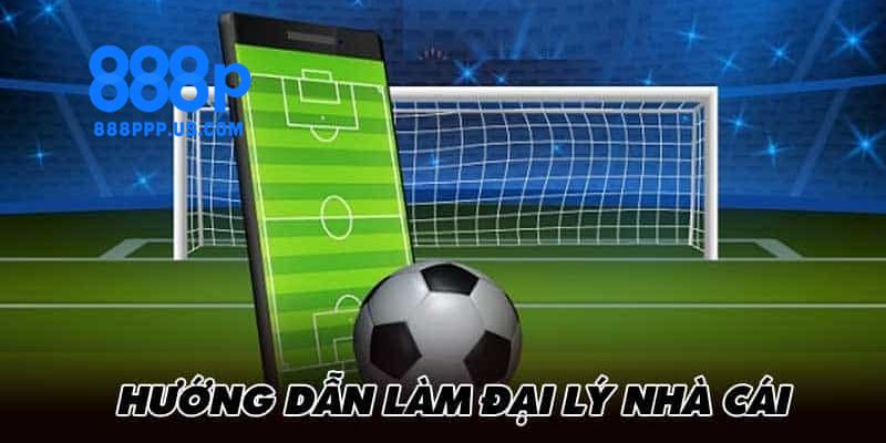 Hướng dẫn chi tiết cách đăng ký làm đại lý của nhà cái 888P