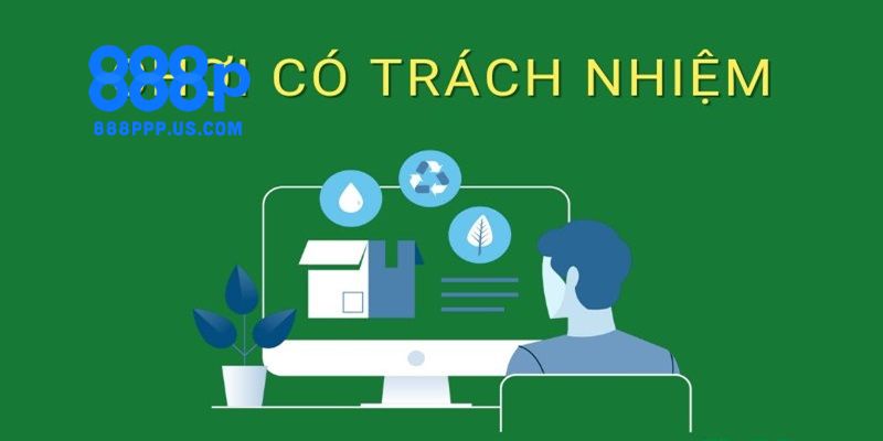 Hướng dẫn người chơi tuân thủ đúng chính sách chơi có trách nhiệm 888P