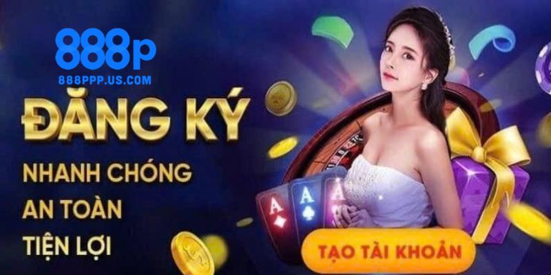 Những điều làm cho đăng ký 888P nổi bật